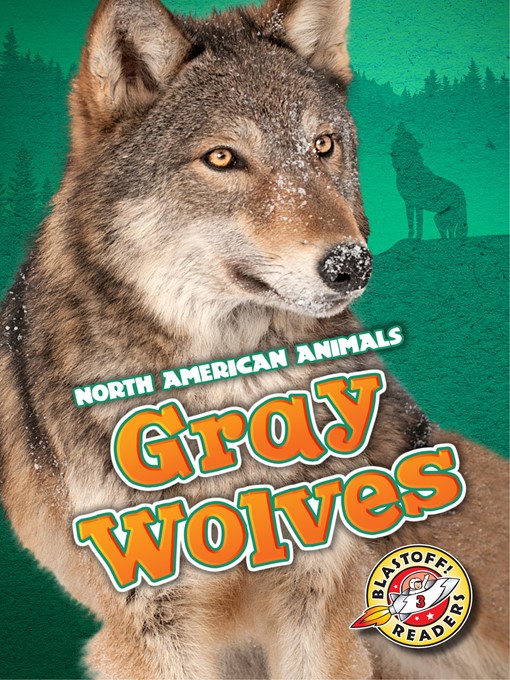 Title details for Gray Wolves by Christina Leaf - Available